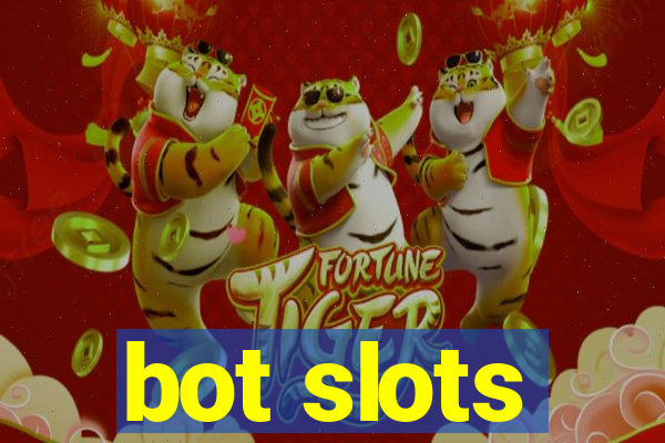 bot slots